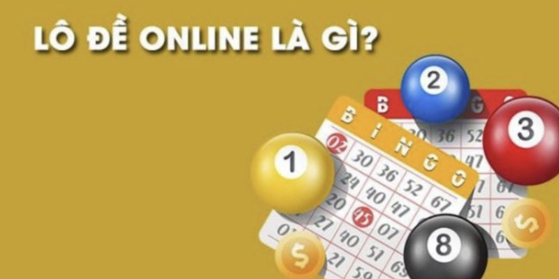 Khái quát về lô đề online